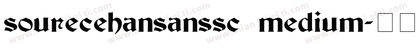 sourecehansanssc medium字体转换